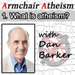 Ep. 1 - What is Atheism? with Dan Barker