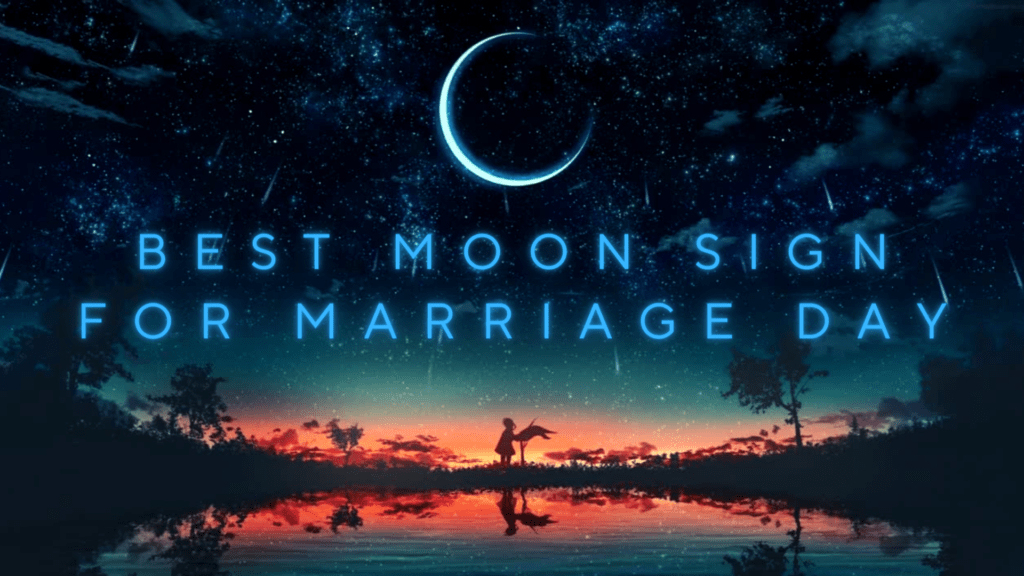 best-moon-sign-for-marriage-day